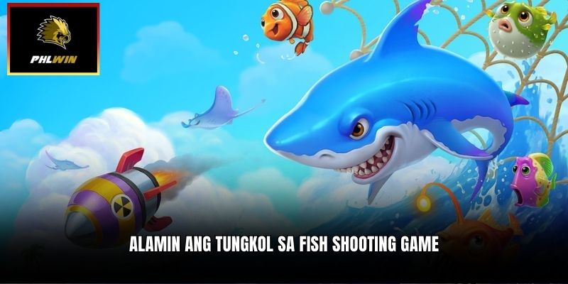Alamin ang Tungkol sa Fish Shooting Game
