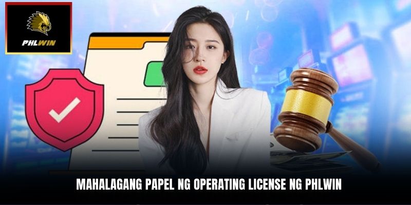 Mahalagang papel ng Operating License ng PHLWIN