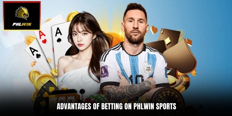 Advantages of betting on PHLWIN sports
